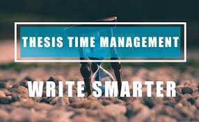 How to Manage Your Time and Write a Ph.D. Thesis Effectively"