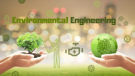 Ph.D. in Civil Engineering - Environmental Engineering: Introduction, Admission, Registration, Eligibility, Duration, Fees, Syllabus 2024