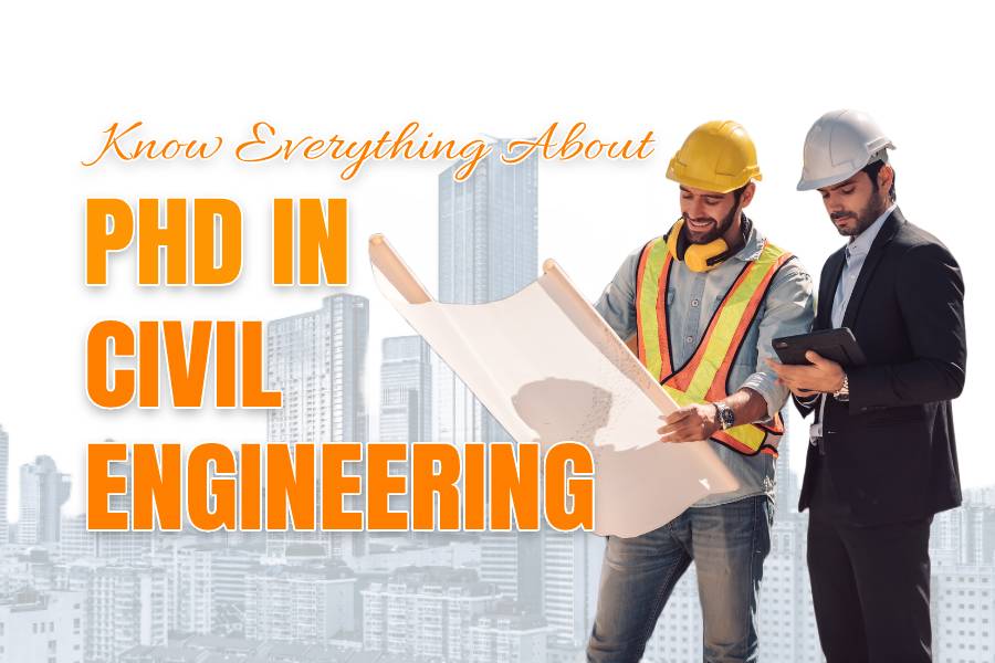 Ph.D. in Civil Engineering - Structural Engineering: Introduction, Admission, Registration, Eligibility, Duration, Fees, Syllabus 2024