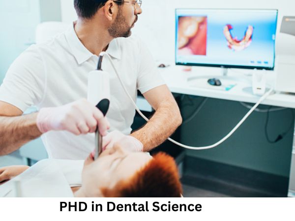 Ph.D. in Dental Sciences : Introduction, Admission, Registration, Eligibility, Duration, Fees, Syllabus 2024
