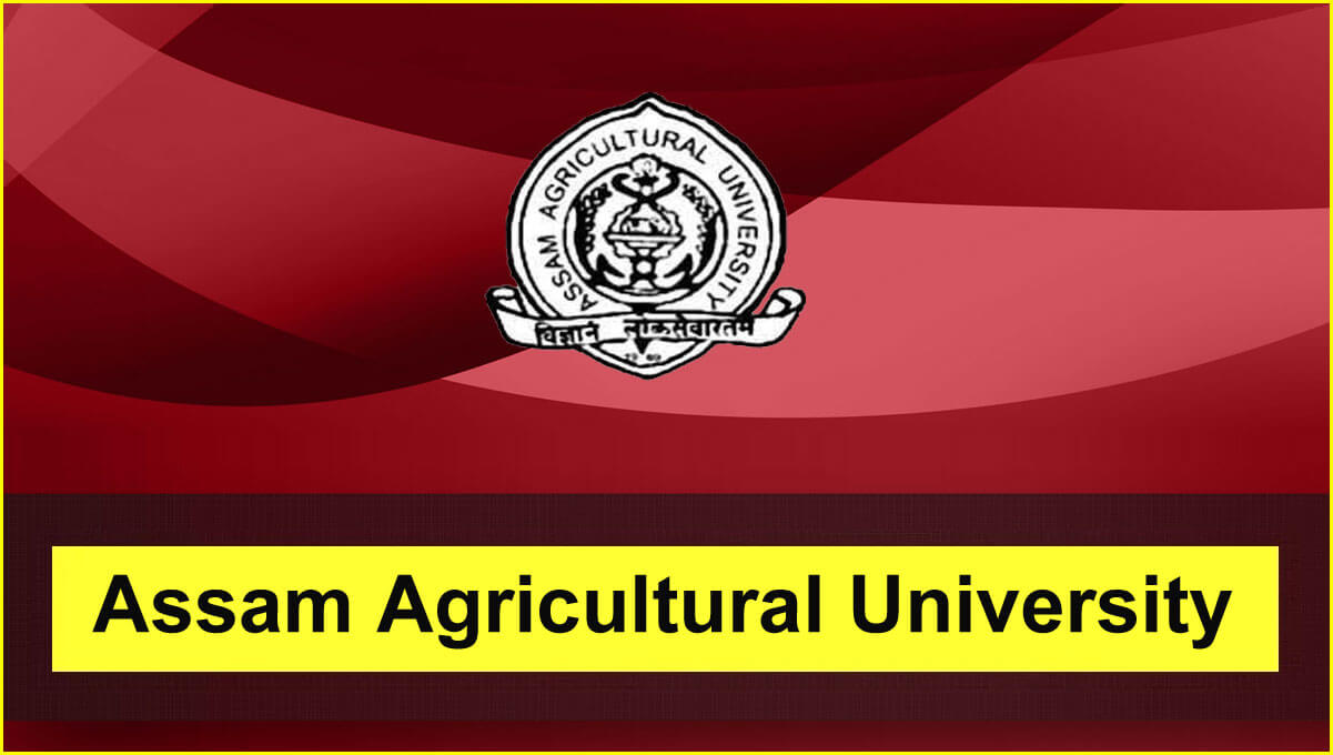 Ph.D. From Assam Agricultural University : Introduction, Fee Structure, Admission Process, Documents, Syllabus, Research Methodology, University Highlights, Scholarship, FAQs